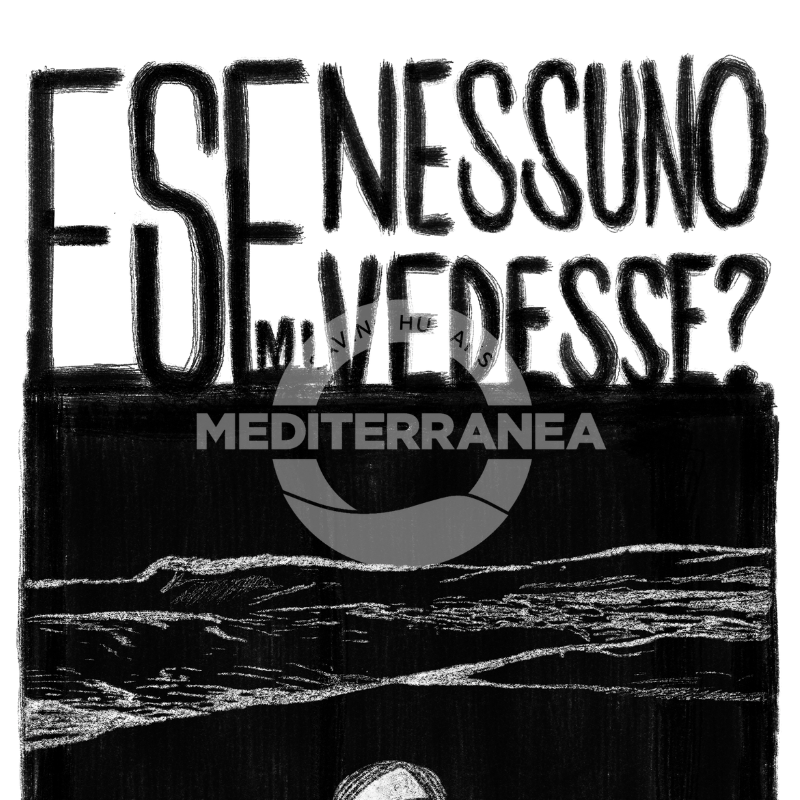 _Mediterranea – Opera "E se nessuno mi vedesse?"